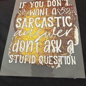 Sarcastic Quote tee shirt  Art